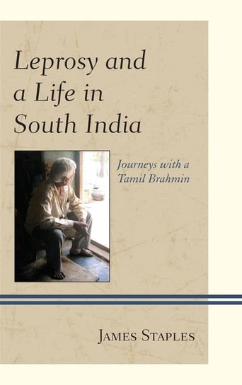 Leprosy and a Life in South India Staples James