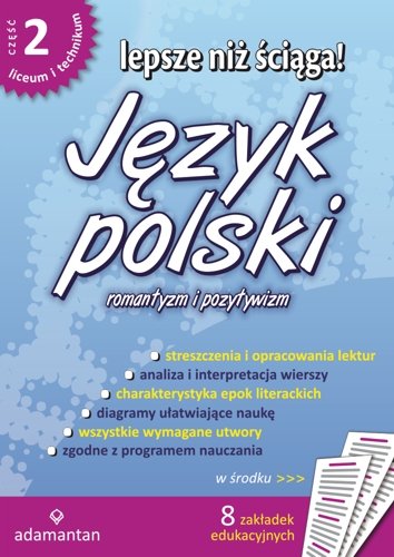 Lepsze niż ściąga! Język polski. Część 2. Liceum i technikum Opracowanie zbiorowe