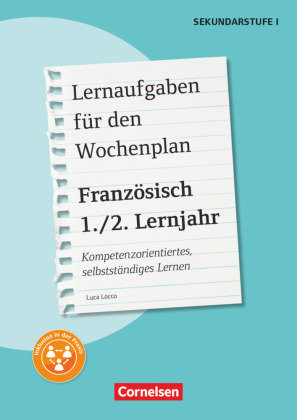 Lernaufgaben für den Wochenplan - Kompetenzorientiertes, selbstständiges Lernen - Französisch - 1./2. Lernjahr Cornelsen Verlag Scriptor