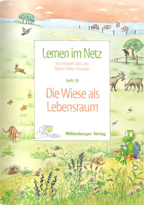 Lernen im Netz 18. Die Wiese als Lebensraum Mildenberger Verlag Gmbh
