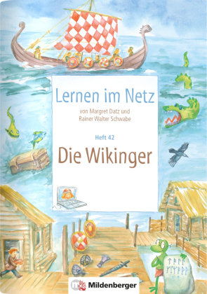 Lernen im Netz, Heft 42: Die Wikinger Mildenberger