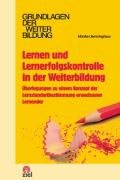 Lernen und Lernerfolgskontrolle in der Weiterbildung Uemminghaus Monika