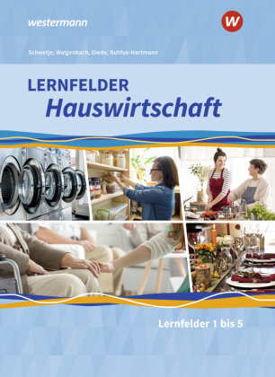 Lernfelder Hauswirtschaft - 1. Ausbildungsjahr: Schülerband Bildungsverlag EINS