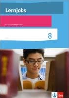 Lernjobs 8 - Lesen und Literatur. Klasse 8 Klett Ernst /Schulbuch, Klett
