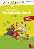 Lernstern: Mein dickes Grundschulbuch 2. Klasse. Mathe & Deutsch Fuchs Birgit