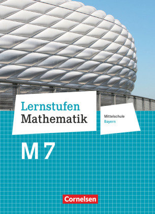 Lernstufen Mathematik 7. Jahrgangsstufe - Mittelschule Bayern. Für M-Klassen - Schülerbuch Friedl Max, Muller Thomas