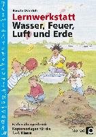 Lernwerkstatt: Wasser, Feuer, Luft und Erde Osterloh Renate