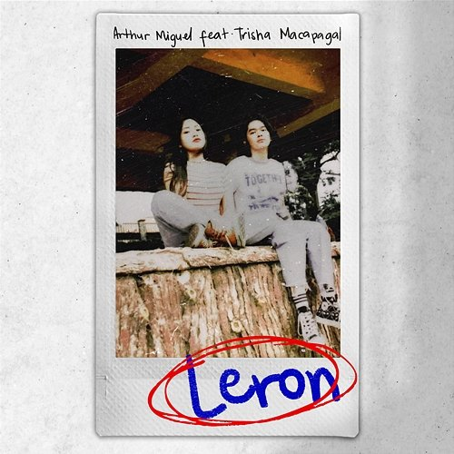 Leron Arthur Miguel feat. Trisha Macapagal
