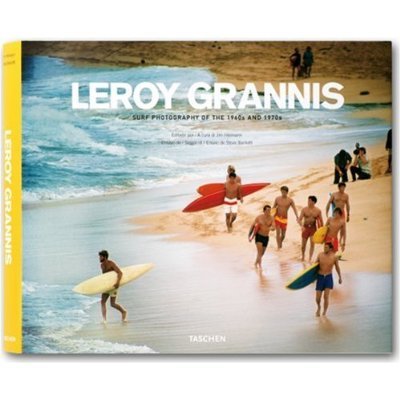 LeRoy Grannis, Surf Photography of the 1960s and 1970s Heimann Jim