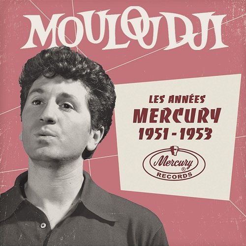 Les années Mercury 1951 - 1953 Mouloudji