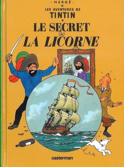 Les Aventures de Tintin. Le secret de la Licorne Herge