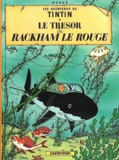 Les Aventures de Tintin. Le trésor de Rackham le Rouge Herge