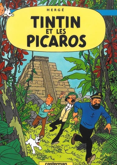Les aventures de Tintin: Tintin et les Picaros Herge