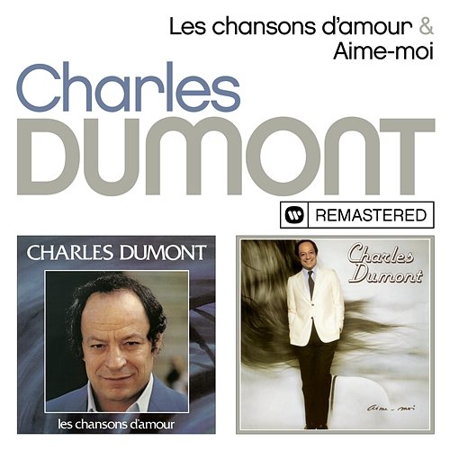 Les chansons d'amour / Aime-moi Charles Dumont