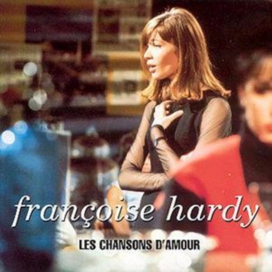 Les Chansons D'amour Hardy Francoise