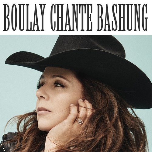 Les chevaux du plaisir (Boulay chante Bashung) Isabelle Boulay