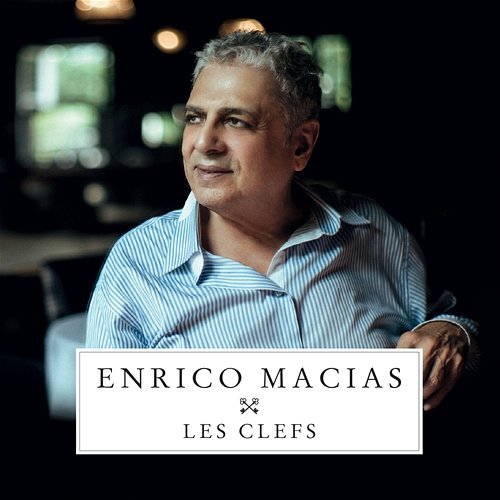 Les clefs Enrico Macias