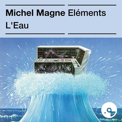Les éléments : L'eau Michel Magne