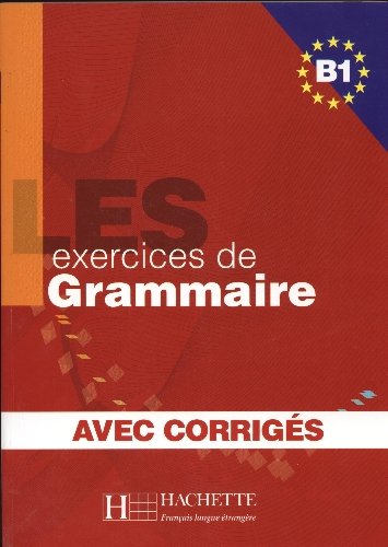 Les Exercices de Grammaire, B1, z odpowiedziami Opracowanie zbiorowe