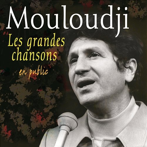 Les grandes chansons - En public Mouloudji