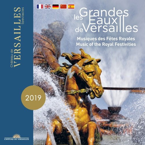 Les Grandes Eaux De Versailles - Music Of The Royal Festivities Le Poeme Harmonique