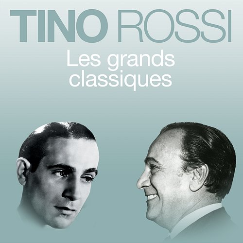 Les grands classiques Tino Rossi