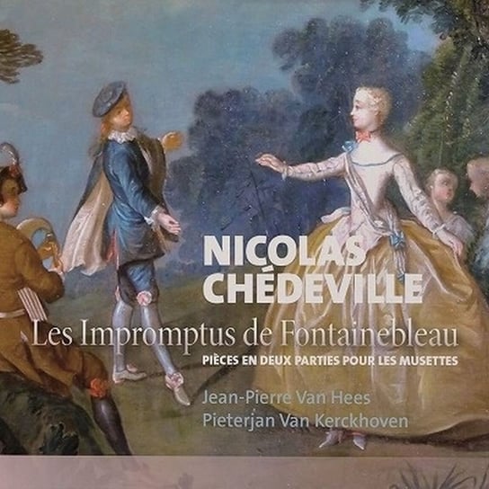 Les Impromptus de Fontainebleau Hees van Jean-Pierre, Kerckhoven van Pieterjan