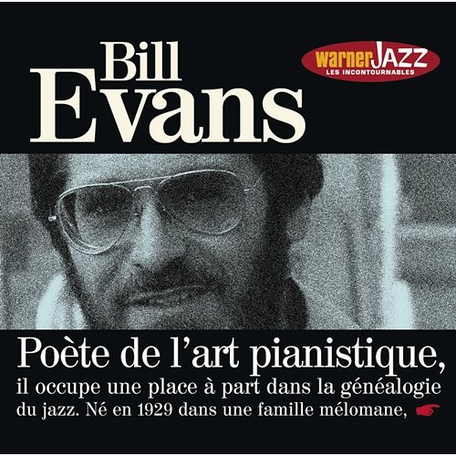 Les incontournables du jazz - Bill Evans Bill Evans