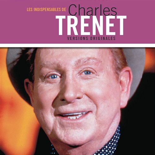 Les indispensables Charles Trenet