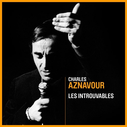 Les introuvables Charles Aznavour