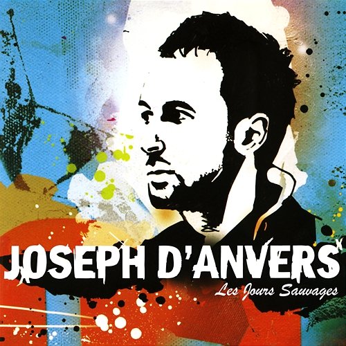 Les jours sauvages Joseph D'Anvers