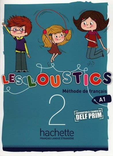 Les Loustics 2. Podręcznik Denisot Hugues, Capouet Marianne