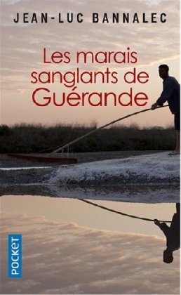Les marais sanglants de Guérande Bannalec Jean-Luc