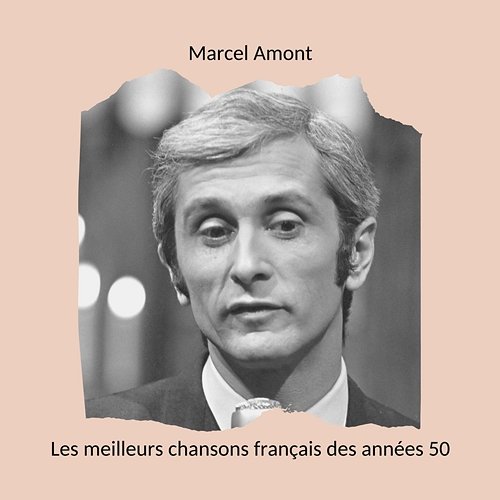 Les meilleurs chansons français des années 50: Marcel Amont Marcel Amont
