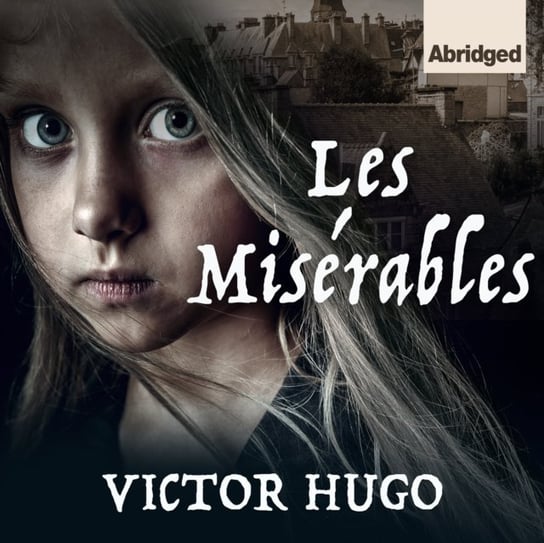 Les Miserables (ABR) Hugo Victor, Pete Cross
