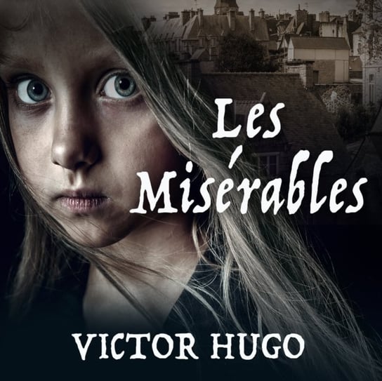 Les Miserables Hugo Victor, Pete Cross