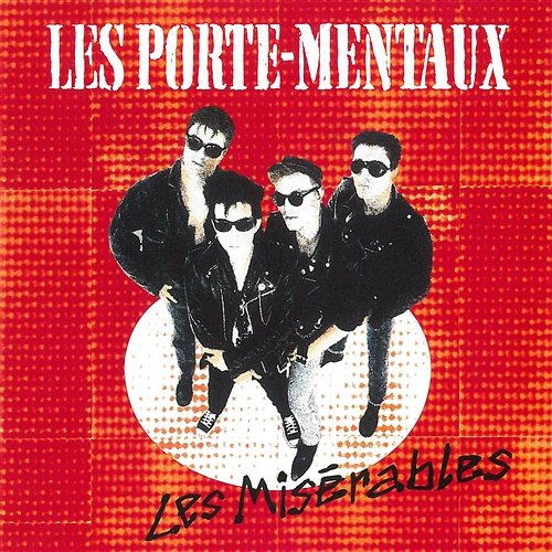 Les Misérables Les Porte-Mentaux