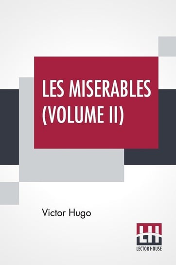 Les Miserables (Volume II) Hugo Victor
