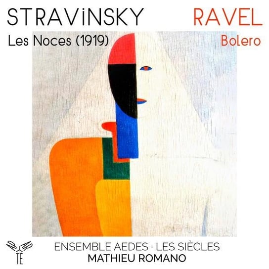 Les Noces (1919) Ensemble Aedes, Les Siecles, Romano Mathieu