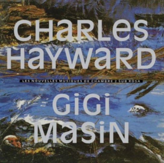 Les Nouvelles Musiques De Chambre Hayward Charles, Masin Gigi