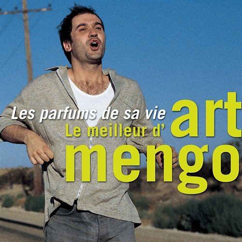 Les parfums de sa vie - Le meilleur d'Art Mengo Art Mengo