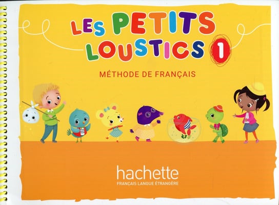 Les Petits Loustics 1. Podręcznik Opracowanie zbiorowe