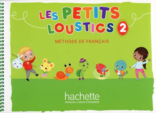 Les Petits Loustics 2 Podręcznik Opracowanie zbiorowe