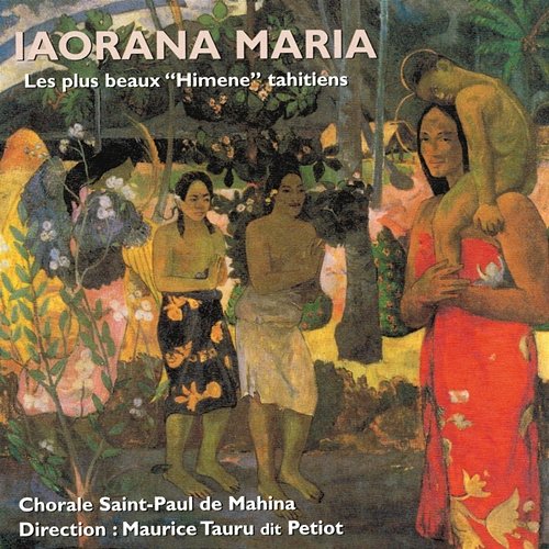 Les plus beaux chants tahitiens (Himene) Chorale Saintpaul De Mahina