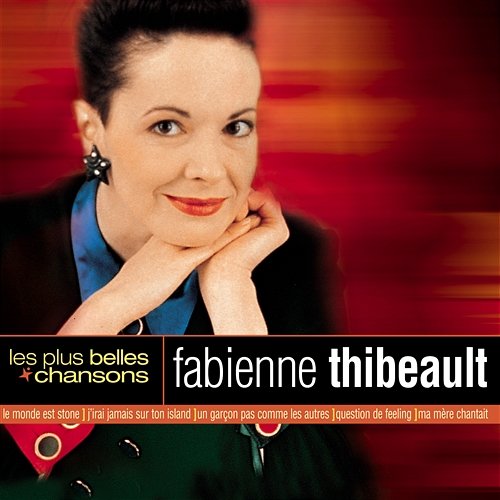Les Plus Belles Chansons Fabienne Thibeault