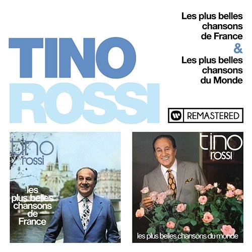 Les plus belles chansons de France / Les plus belles chansons du Monde (Remasterisé en 2018) Tino Rossi