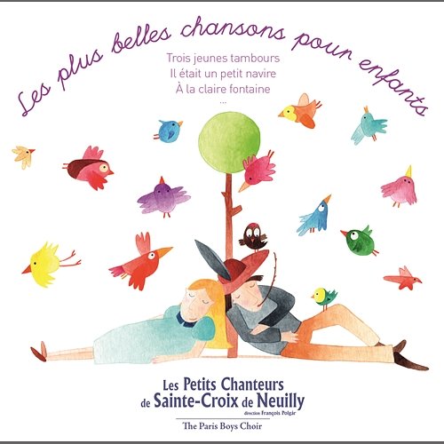 Les plus belles chansons pour enfants Les petits chanteurs de Sainte-Croix de Neuilly
