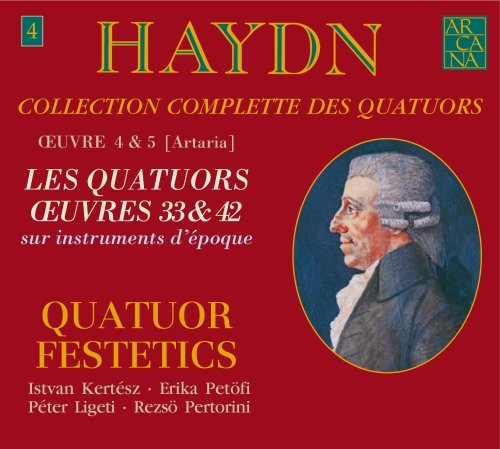 Les Quatuors Oeuvres 33 & 42 Quatuor Festetics