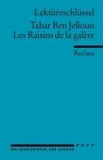 Les Raisins de la galère. Lektüreschlüssel für Schüler Ben Jelloun Tahar