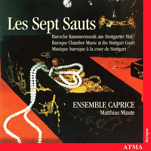Les Sept Sauts: Baroque Chamber Music At The Stuttgart Court Ensemble Caprice, Matthias Maute